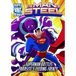 Superman Parasite's Feeding Frenzy (DC Super Heroes: The Man Of Steel) [Paperback] [Feb 01, 2013] Peterson, ,Scott
