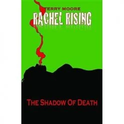 Rachel Rising Volume 1: The Shadow Of Death [Jan 01, 2012] Moore, Terry